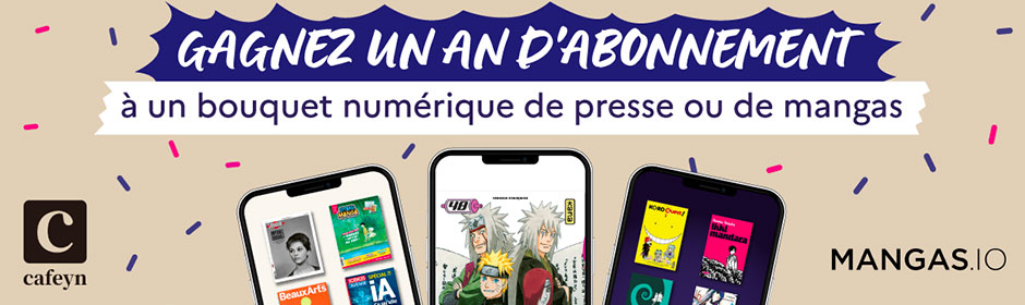 Tentez de gagner 1 an d’abonnement à Cafeyn ou Mangas.IO  !